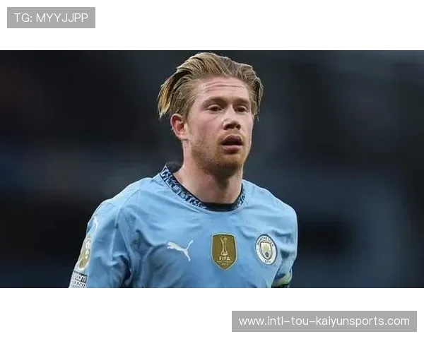 德布劳内：我将会缺阵一段时间感谢大家的祝福，德布劳内最新